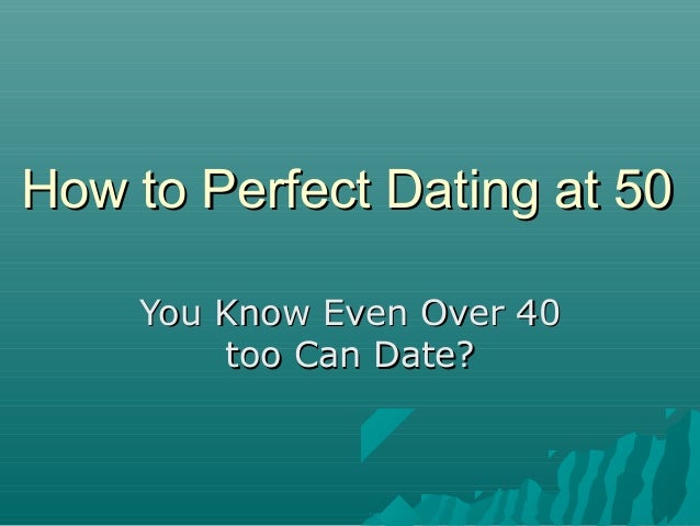 dating at 50